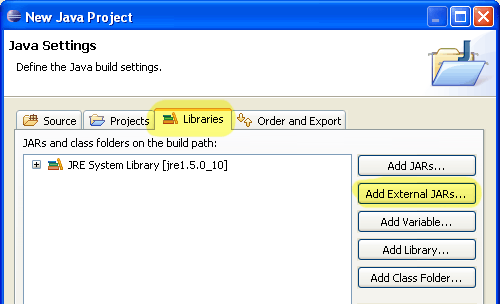 Shows that the "Libraries" tab must be selected and then the "Add External Jars..." on the pane with Java Settings in the New Java Project dialog